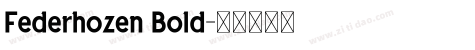 Federhozen Bold字体转换